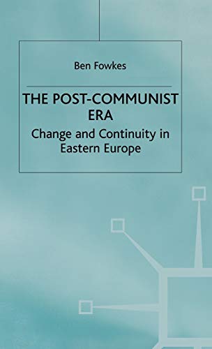 Imagen de archivo de The Post -Communist Era. Change and Continuity in Eastern Europe. a la venta por Sutton Books