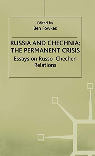 Stock image for Russia and Chechnia: The Permanent Crisis: Essays on Russo-Chechen Relations for sale by JuddSt.Pancras