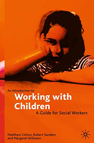 Beispielbild fr An Introduction to Working with Children: A Guide for Social Workers zum Verkauf von AwesomeBooks