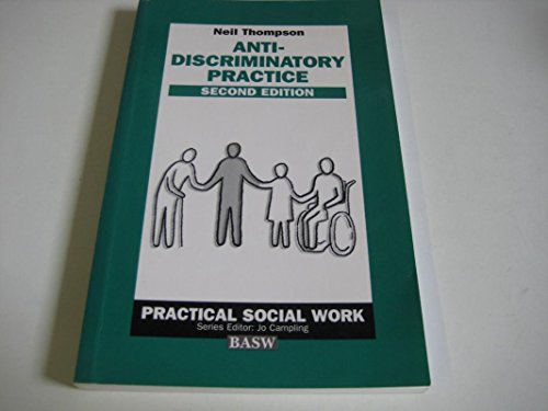 Stock image for Anti-discriminatory Practice (British Association of Social Workers (BASW) Practical Social Work) for sale by Reuseabook
