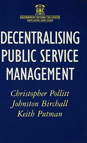 Imagen de archivo de Decentralising Public Service Management (Government beyond the Centre, 37) a la venta por Turning the Page DC