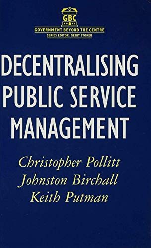 Stock image for Decentralising Public Service Management (Government beyond the Centre, 37) for sale by Turning the Page DC