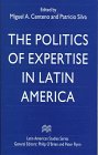 Beispielbild fr The Politics of Expertise in Latin America zum Verkauf von West With The Night