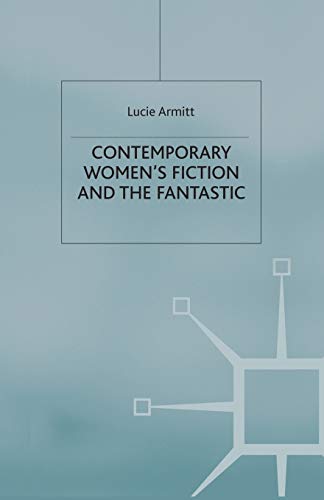 9780333694534: Contemporary Women's Fiction and the Fantastic