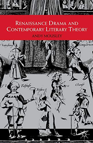 Imagen de archivo de Renaissance Drama and Contemporary Literary Theory a la venta por WorldofBooks