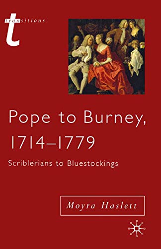 Pope to Burney, 1714-1779: Scriblerians to Bluestockings (Transitions)