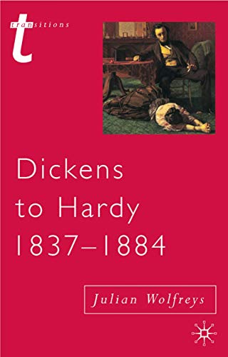 9780333696224: Dickens to Hardy 1837-1884: The Novel, the Past and Cultural Memory in the Nineteenth Century (Transitions, 56)