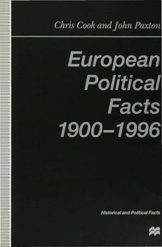 Stock image for European political facts, 1900-1996 / Chris Cook and John Paxton ; : uk : hbk, : uk : pbk, : us.-- Macmillan; 1998.-- (Macmillan historical and political facts). for sale by Yushodo Co., Ltd.