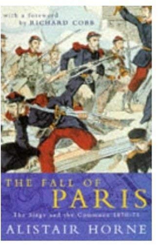 9780333698815: The Fall of Paris: The Siege and the Commune, 1870-71