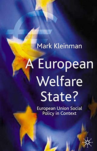 A European Welfare State?: European Union Social Policy in Context (9780333698921) by Kleinman, Mark