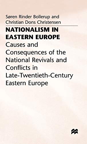 9780333699416: Nationalism in Eastern Europe: Causes and Consequences of the National Revivals and Conflicts in Late-20th-century Eastern Europe
