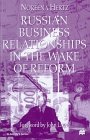 Beispielbild fr Russian Business Relationships in the Wake of Reform (St Antony's Series) zum Verkauf von WorldofBooks