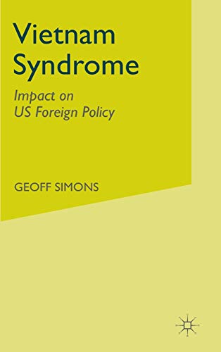 Beispielbild fr The Vietnam Syndrome: Impact on US Foreign Policy zum Verkauf von THE SAINT BOOKSTORE