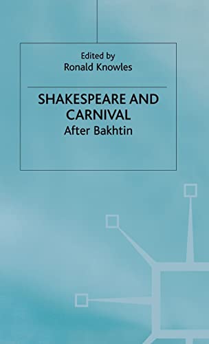 Stock image for SHAKESPEARE AND CARNIVAL AFTER BAKHTIN. for sale by Nicola Wagner