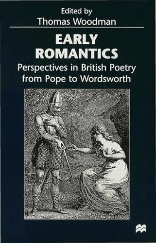 9780333711453: Early Romantics: Perspectives in British Poetry from Pope to Wordsworth