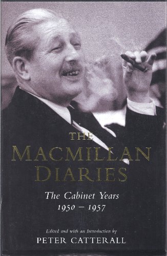 Beispielbild fr The Macmillan Diaries: The Cabinet Years 1950-57. zum Verkauf von WorldofBooks