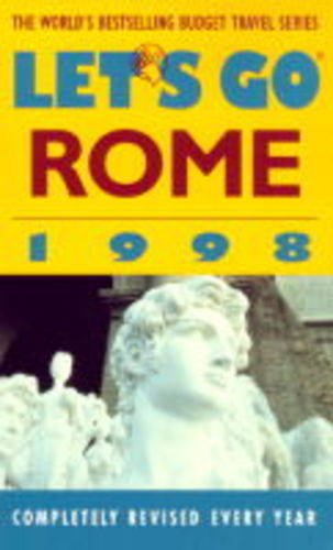 Let's Go City Guides 1998: Rome: The Budget Guides (Let's Go) (9780333711903) by Let's Go Inc; Harvard Student Agencies