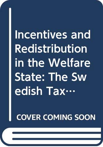 Incentives and Redistribution in the Welfare State: The Swedish Tax Reform (9780333712016) by Agell, Jonas; Englund, Peter; Sodersten, Jan