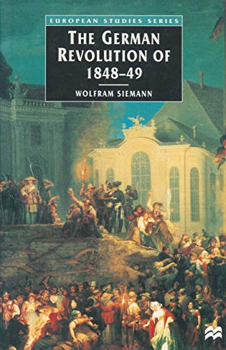 9780333712566: The German Revolution of 1848-49 (European Studies)