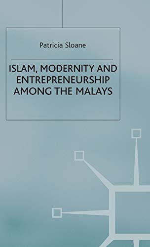 Beispielbild fr Islam, Modernity and Entrepreneurship Among the Malays zum Verkauf von Books Puddle