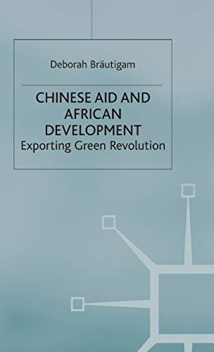 Imagen de archivo de Chinese Aid and African Development : Exporting Green Revolution a la venta por Bingo Books 2