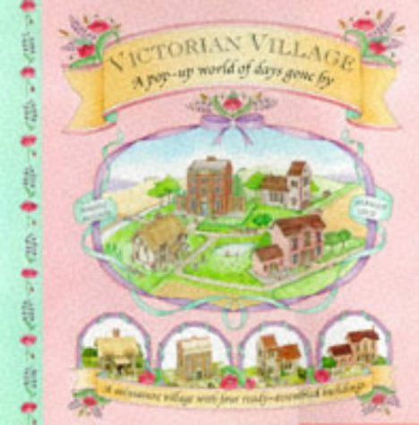 Victorian Village: A Pop-up World (9780333714041) by Maggie Bateson; Herman Lelie