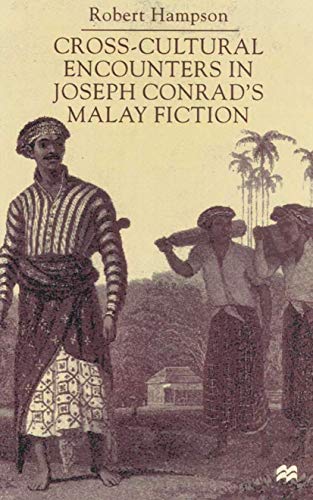 Beispielbild fr Cross-Cultural Encounters in Joseph Conrad's Malay Fiction: Writing Malaysia zum Verkauf von THE SAINT BOOKSTORE