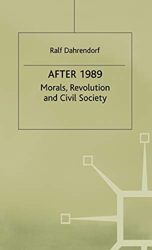 Imagen de archivo de INSCRIBED/SIGNED BY AUTHOR: After 1989: Morals, Revolution and Civil Society a la venta por G. & J. CHESTERS