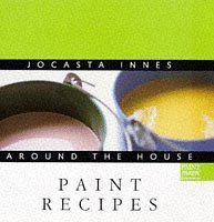 Stock image for Jocasta Innes Around the House: Paint Recipes for sale by Reuseabook