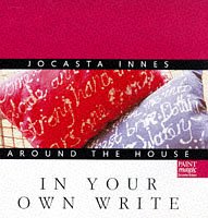 Beispielbild fr Jocasta Innes Around the House: in Your Own Write (Jocasta Innes Around the House) zum Verkauf von Wonder Book