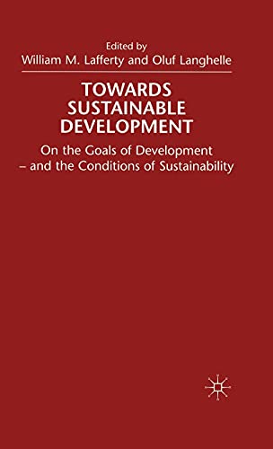 9780333715215: Towards Sustainable Development: On the Goals of Development - and the Conditions of Sustainability