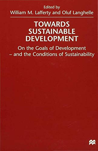 9780333715215: Towards Sustainable Development: On the Goals of Development - and the Conditions of Sustainability