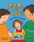 Beispielbild fr Made with Love: How Babies Are Made zum Verkauf von Ergodebooks