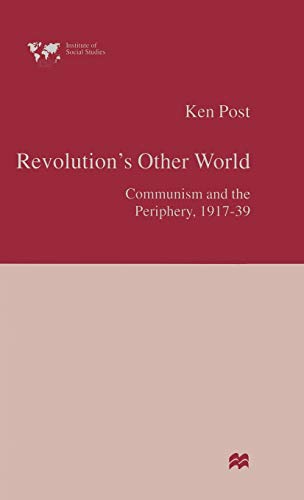 Beispielbild fr Revolution s Other World: Communism and the Periphery, 1917-39 zum Verkauf von Anybook.com