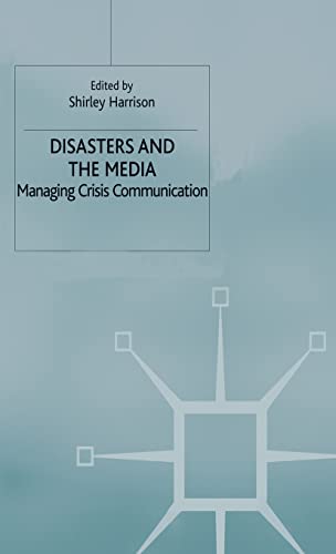 Beispielbild fr Disasters and the Media: Managing crisis communications zum Verkauf von WorldofBooks