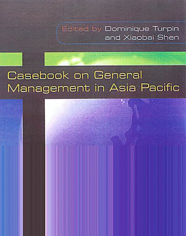 Beispielbild fr Casebook on General Management in Asia Pacific (Macmillan business) zum Verkauf von medimops