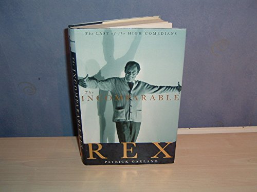 Imagen de archivo de The Incomparable Rex: A Memoir of Rex Harrison in the 1980s a la venta por Sarah Zaluckyj