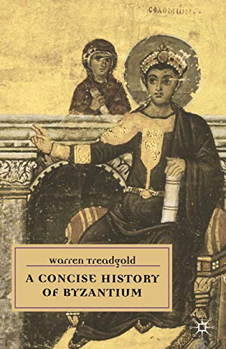 A Concise History of Byzantium (9780333718308) by Treadgold, Warren
