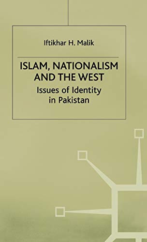 9780333718346: Islam Nationalism and the West: Issues of Identity in Pakistan (St Antony's Series)