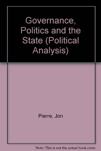 9780333718476: Governance, Politics and the State (Political Analysis)