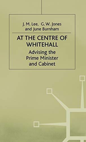 At the Centre of Whitehall (9780333719558) by J.M. Lee; G.W. Jones; June Burnham