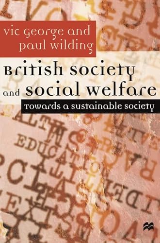 Stock image for British Society and Social Welfare : Towards a Sustainable Society for sale by Better World Books Ltd