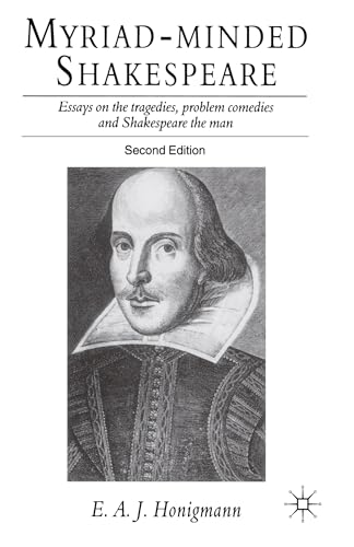 Beispielbild fr Myriad-Minded Shakespeare : Essays on the Tragedies, the Problem Plays and Shakespeare the Man zum Verkauf von Better World Books Ltd