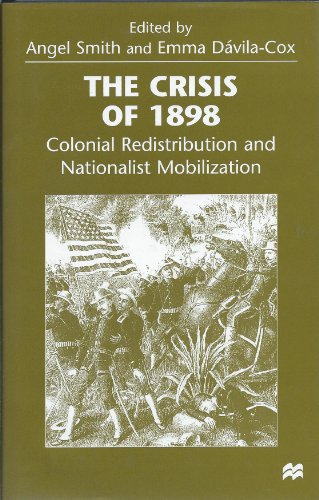 Stock image for The Crisis of 1898: Colonial Redistribution and Nationalist Mobilization for sale by Murphy-Brookfield Books