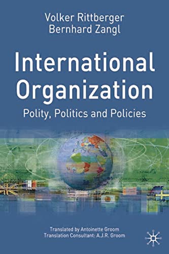 9780333721285: International Organization: Polity, Politics And Policies