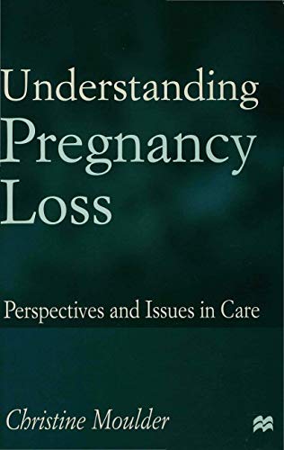 9780333721452: Understanding Pregnancy Loss: Perspectives and issues in care