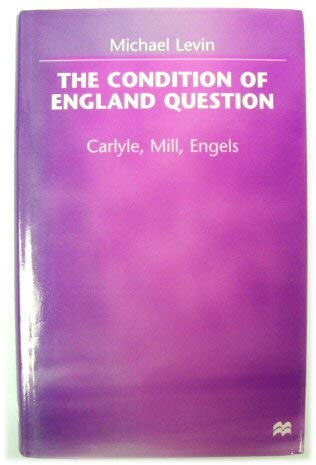 Condition of England Question: Carlyle, Mill and Engels (9780333722152) by Levin, Michael