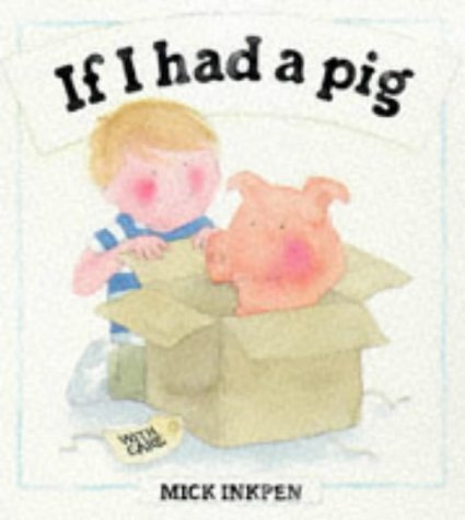 Beispielbild fr If I Had a Pig zum Verkauf von Better World Books