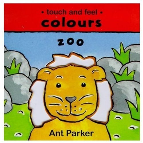 Beispielbild fr Touch and Feel: Colours Zoo zum Verkauf von WorldofBooks