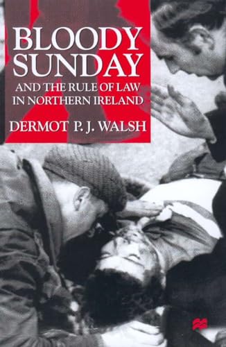 9780333722879: Bloody Sunday and the Rule of Law in Northern Ireland